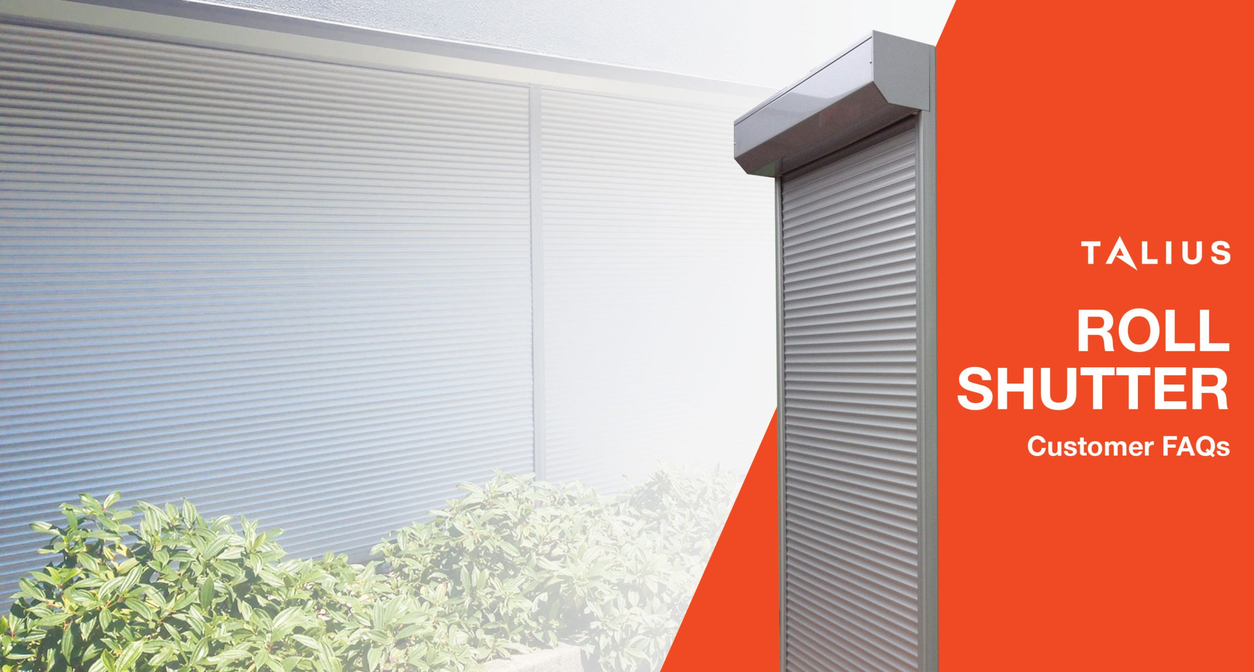 Talius Roll shutter Customar FAQS Photo
